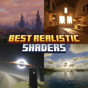 Best Realistic Shaders for Minecraft
